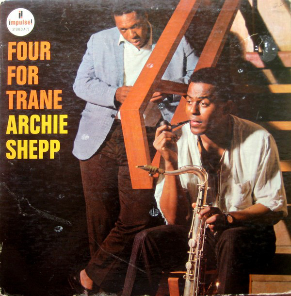 Archie Shepp: Four for Trane (1964)